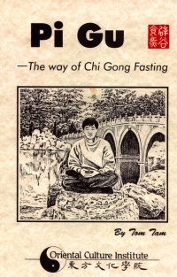 Pi Gu - The way of Chi Gong Fasting